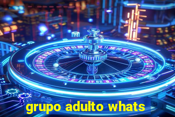 grupo adulto whats